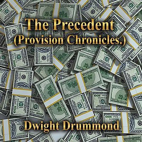 The Precedent / GoldTouch Press, LLC, Dwight Drummond