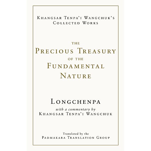 The Precious Treasury of the Fundamental Nature, Longchenpa, Khangsar Wangchuk