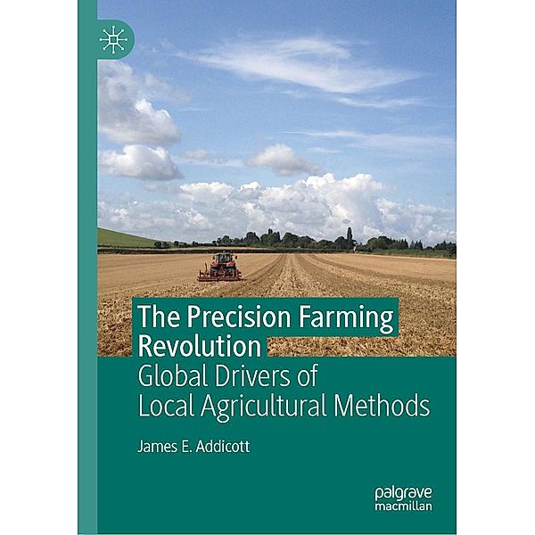 The Precision Farming Revolution / Progress in Mathematics, James E. Addicott