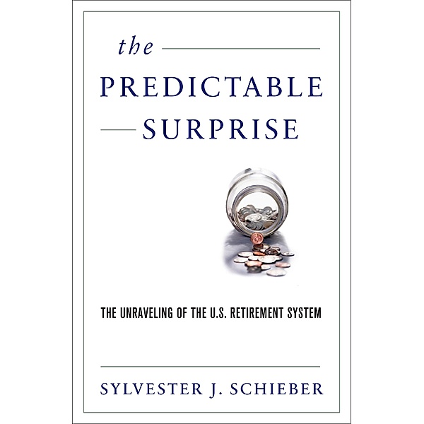 The Predictable Surprise, Sylvester J. Schieber