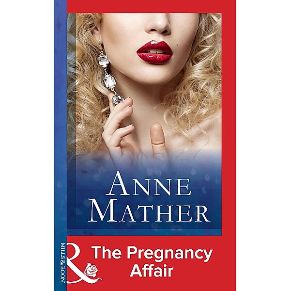 The Pregnancy Affair (Mills & Boon Modern) / Mills & Boon Modern, Anne Mather