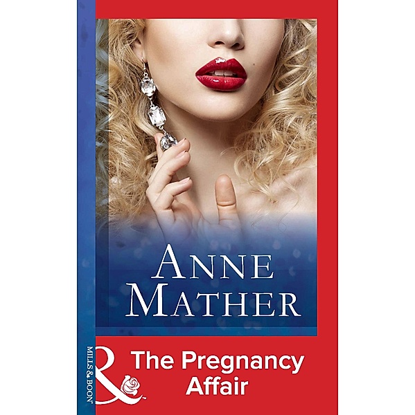 The Pregnancy Affair (Mills & Boon Modern) / Mills & Boon Modern, Anne Mather