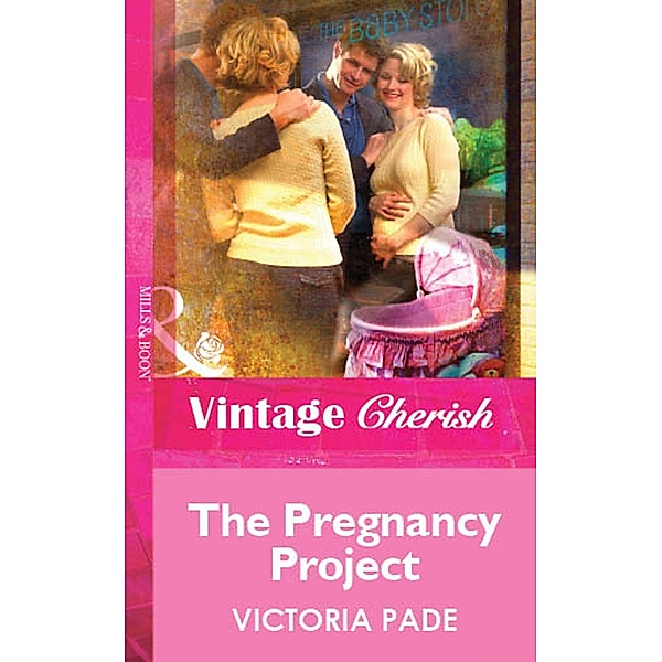 The Pregnancy Project (Mills & Boon Vintage Cherish), Victoria Pade