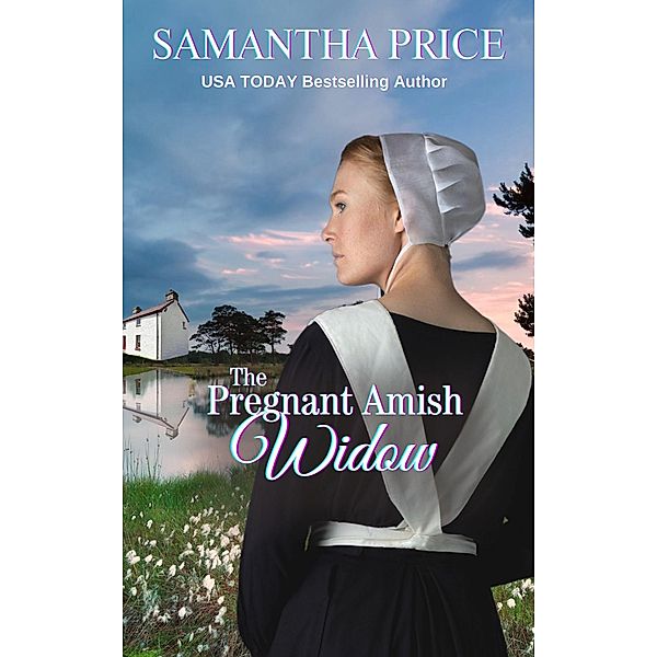 The Pregnant Amish Widow (Expectant Amish Widows, #2) / Expectant Amish Widows, Samantha Price