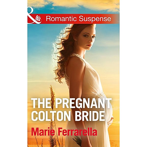 The Pregnant Colton Bride / The Coltons of Texas Bd.8, Marie Ferrarella
