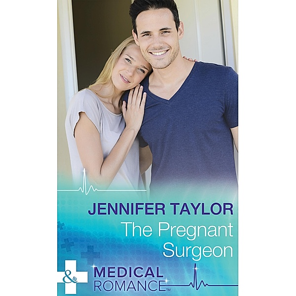 The Pregnant Surgeon / Practising and Pregnant Bd.8, Jennifer Taylor