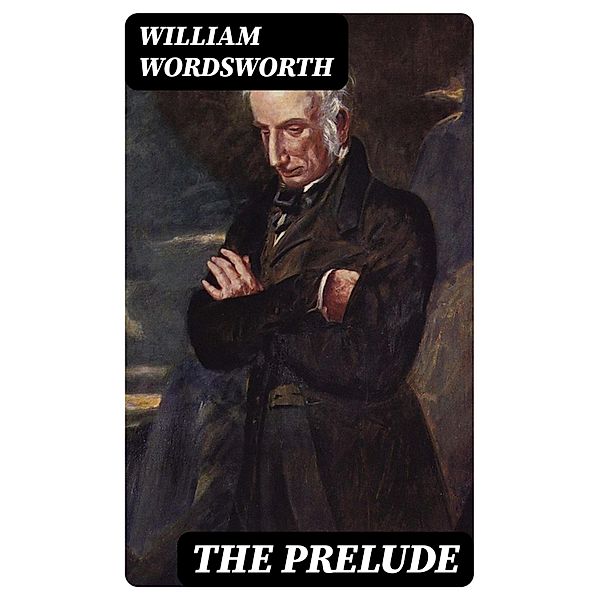The Prelude, William Wordsworth