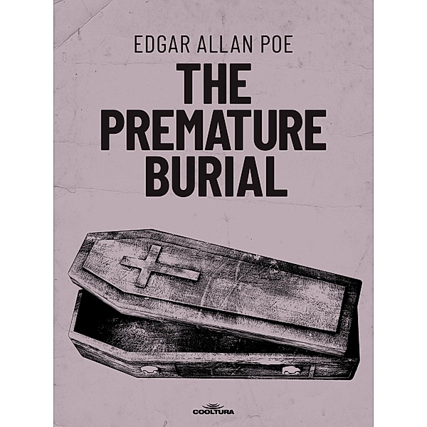 The Premature Burial, Edgard Allan Poe