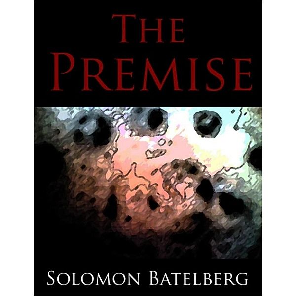 The Premise, Solomon Batelberg