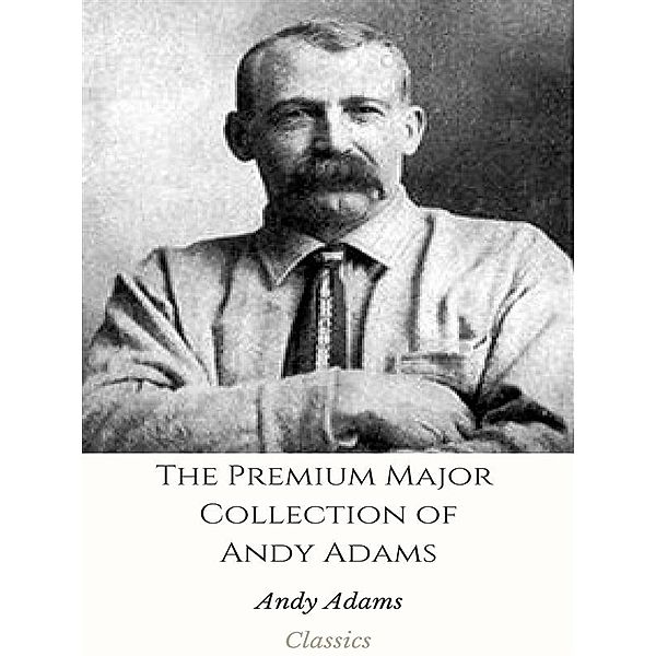 The Premium Major Collection of Andy Adams, Andy Adams