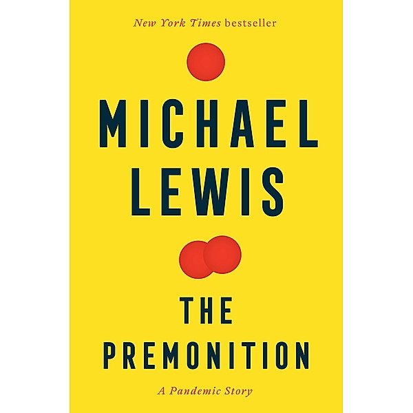 The Premonition: A Pandemic Story, Michael Lewis