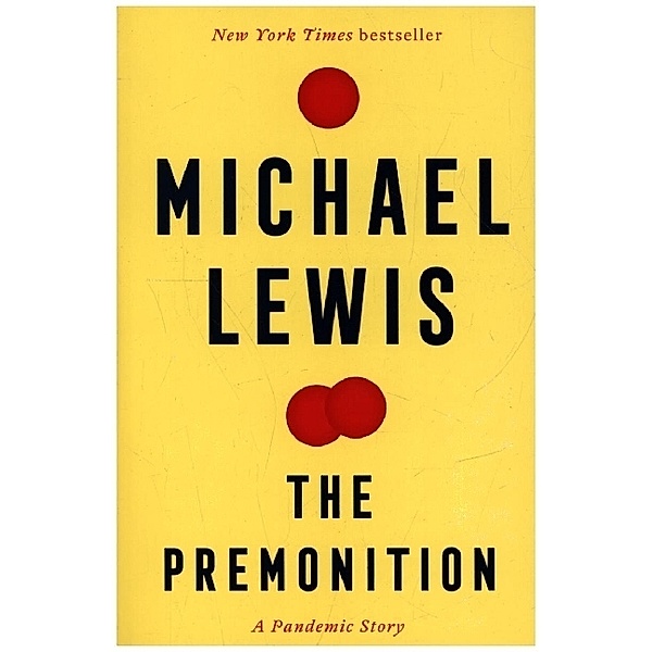 The Premonition - A Pandemic Story, Michael Lewis