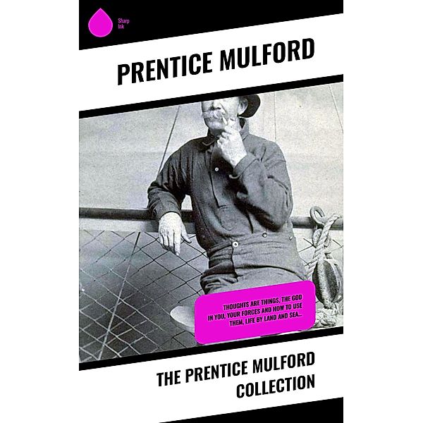 The Prentice Mulford Collection, Prentice Mulford