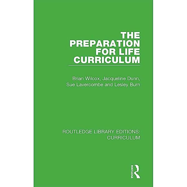 The Preparation for Life Curriculum, Brian Wilcox, Jacqueline Dunn, Sue Lavercombe, Lesley Burn