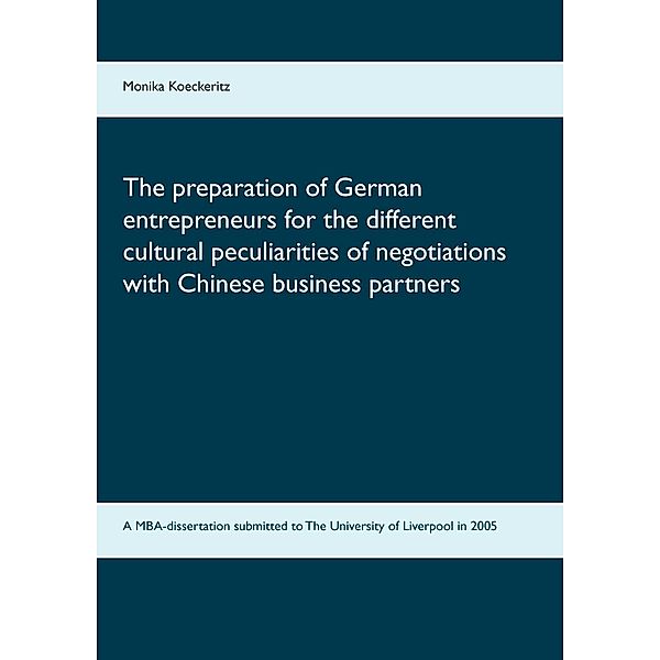 The preparation of German entrepreneurs for the different cultural peculiarities of negotiations with Chinese business partners, Monika Koeckeritz