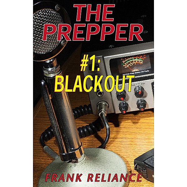 The Prepper: #1 Blackout / The Prepper, Frank Reliance