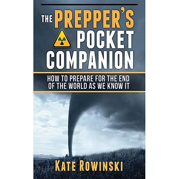 The Prepper's Pocket Companion, Kate Rowinski