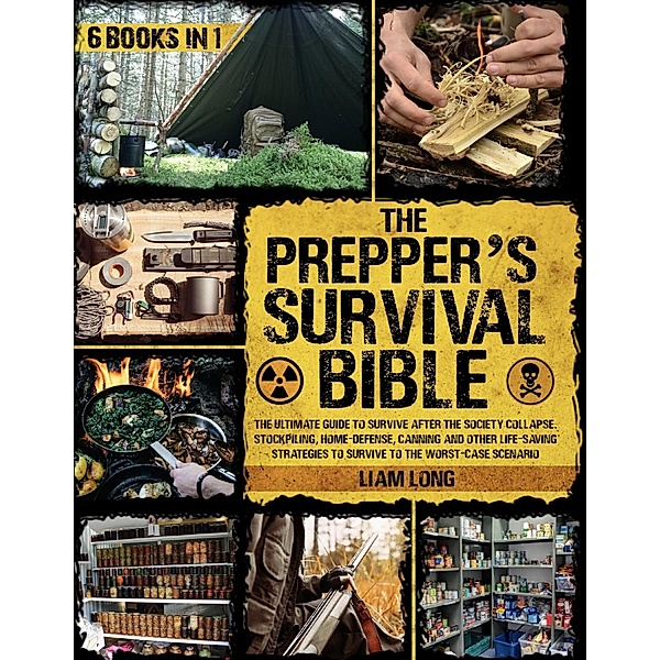 The Prepper's Survival Bible, Liam Long