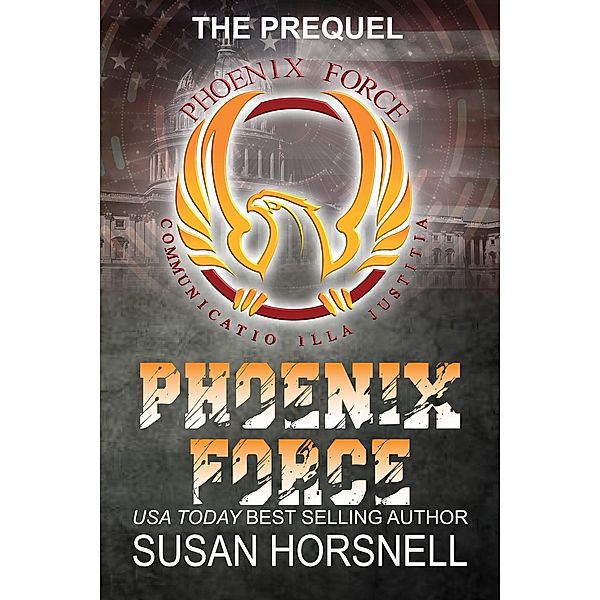 The Prequel (Phoenix Force, #1) / Phoenix Force, Susan Horsnell