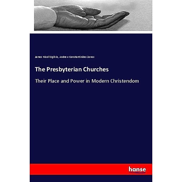 The Presbyterian Churches, James Nicoll Ogilvie, Andrew Constantinides Zenos