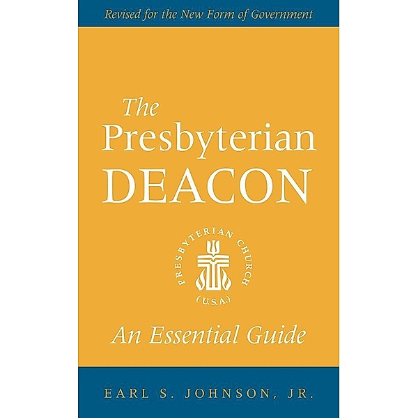 The Presbyterian Deacon, Earl S. Johnson