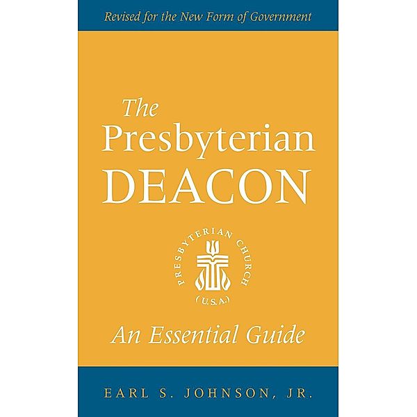 The Presbyterian Deacon, Earl S. Johnson