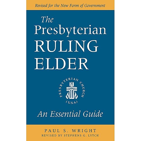 The Presbyterian Ruling Elder, Paul S. Wright