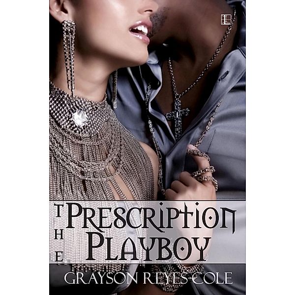 The Prescription Playboy, Grayson Reyes-Cole