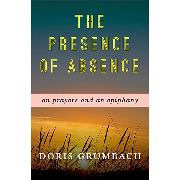 The Presence of Absence, Doris Grumbach