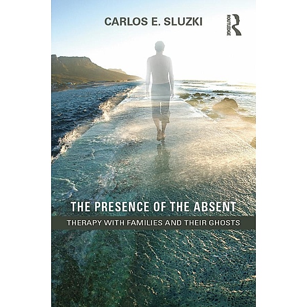 The Presence of the Absent, Carlos E. Sluzki