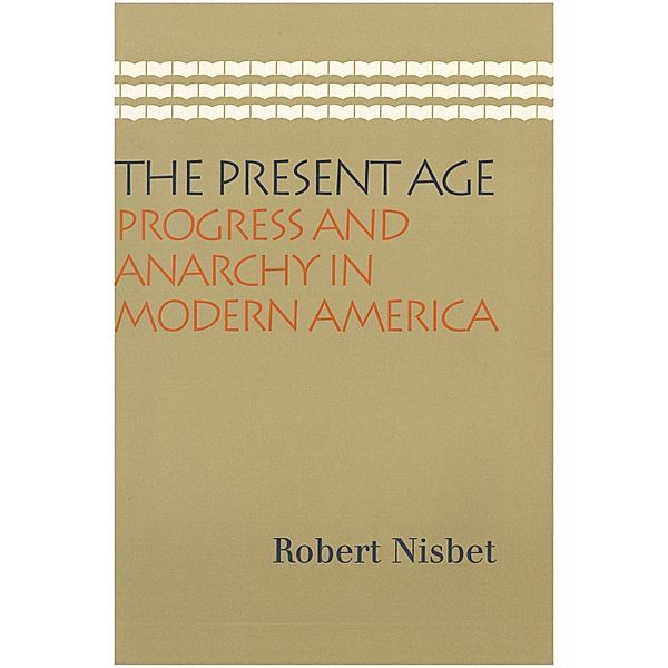 The Present Age, Robert Nisbet