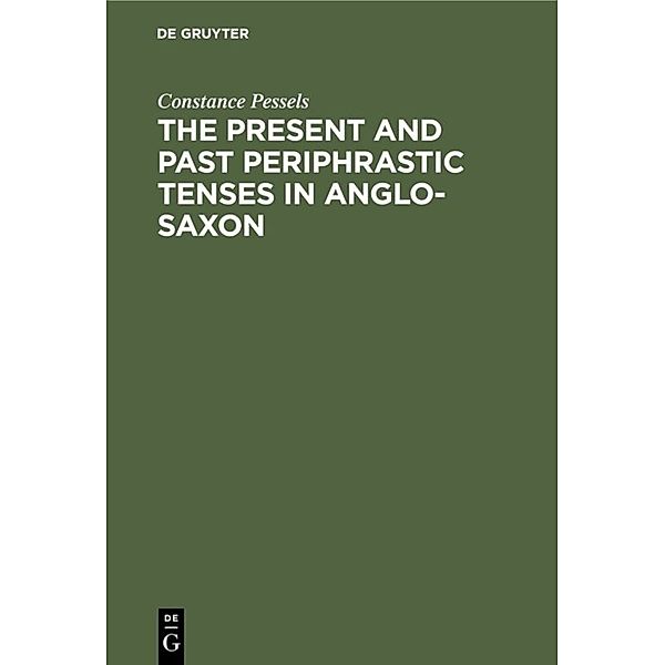 The present and past periphrastic tenses in Anglo-Saxon, Constance Pessels