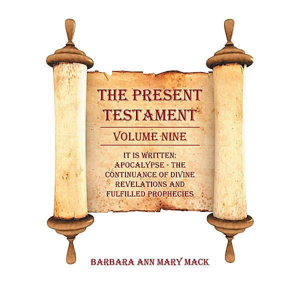 The Present Testament Volume Nine, Barbara Ann Mary Mack