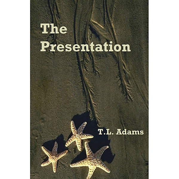 The Presentation, T.L. Adams