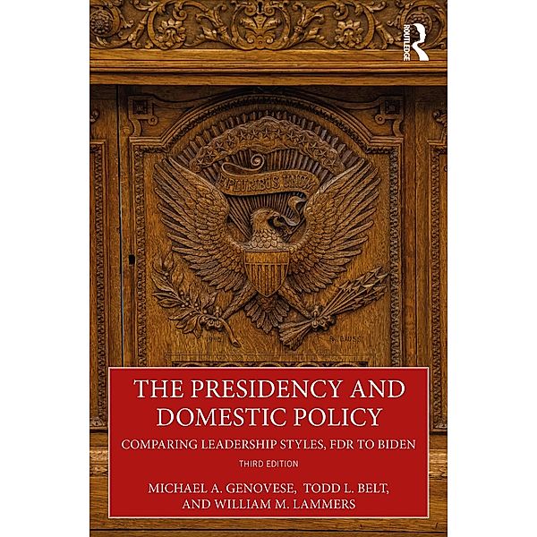 The Presidency and Domestic Policy, Michael A. Genovese, Todd L. Belt, William W. Lammers