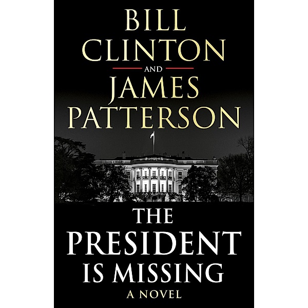 The President is Missing, Bill Clinton, James Patterson