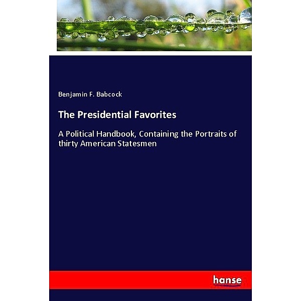 The Presidential Favorites, Benjamin F. Babcock
