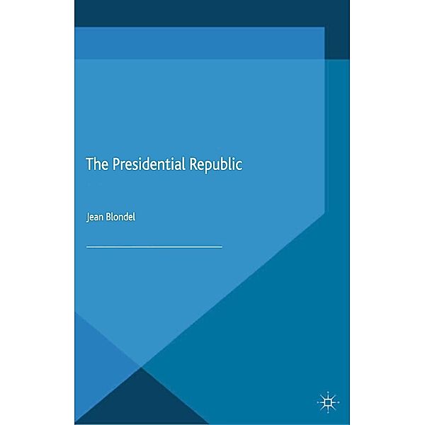 The Presidential Republic, J. Blondel