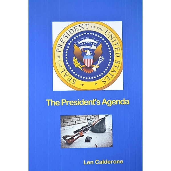 The President's Agenda, Len Calderone