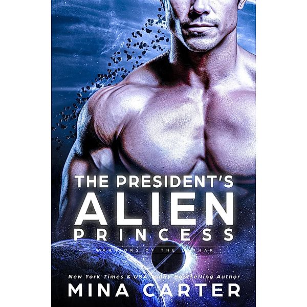 The President's Alien Princess (Warriors of the Lathar, #18) / Warriors of the Lathar, Mina Carter