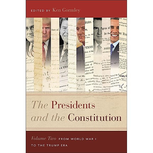 The Presidents and the Constitution, Volume Two