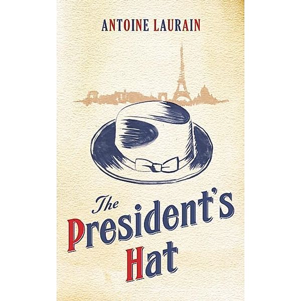 The President's Hat, Antoine Laurain