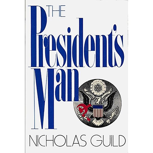 The President's Man, Nicholas Guild