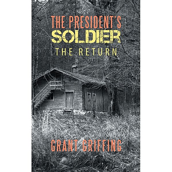 The President's Soldier, Grant Griffing