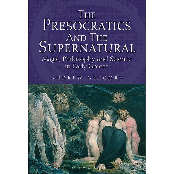 The Presocratics and the Supernatural, Andrew Gregory