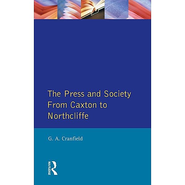 The Press and Society, Geoffrey Alan Cranfield