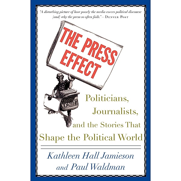 The Press Effect, Kathleen Hall Jamieson, Paul Waldman
