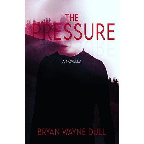 The Pressure, Bryan W. Dull