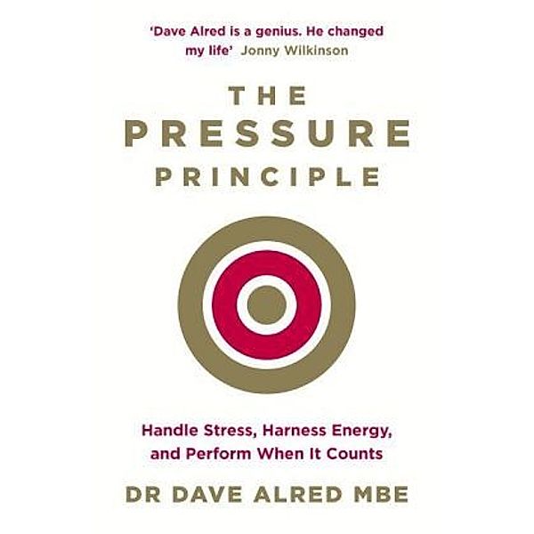 The Pressure Principle, Dave Alred
