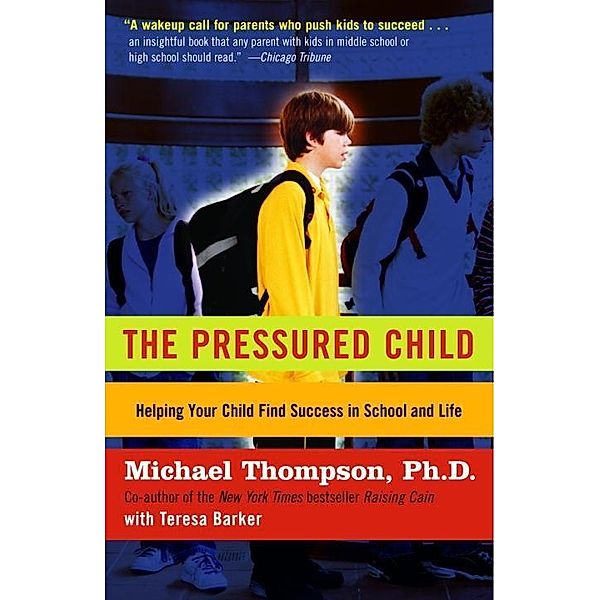 The Pressured Child, Michael Thompson